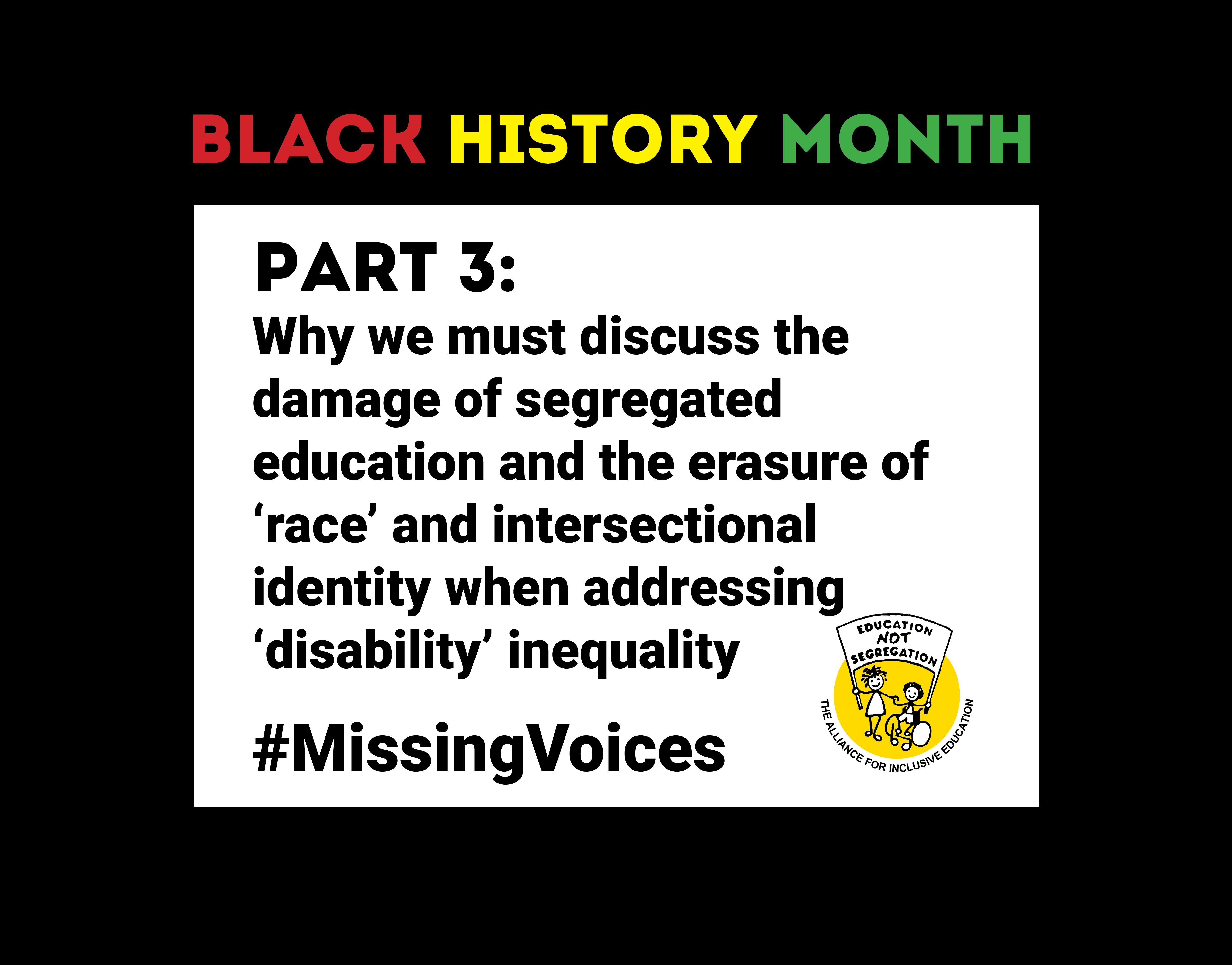 Why we must discuss the damage of segregated education and the erasure of ‘race’ and intersectional identity when addressing ‘disability’ inequality